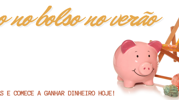 Ideias para ganhar dinheiro no verão